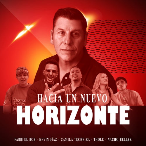 Hacia Un Nuevo Horizonte  (feat. Kevin Diaz, Camila Techeira, Thole & Nacho Bellez)