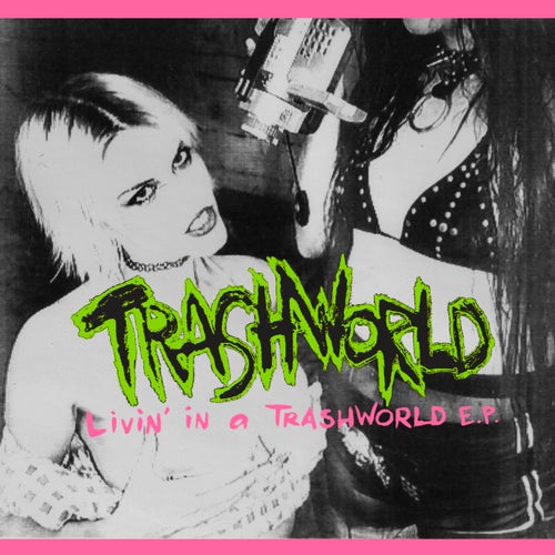 Livin' in a TrashWorld E.P.