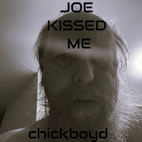 Joe Kissed Me