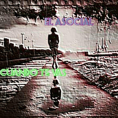 Cuando te vas