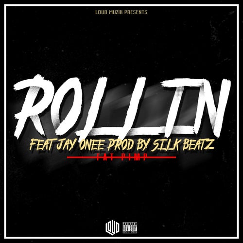 Rollin (feat. Jay Onee)