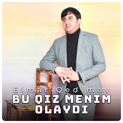 Bu Qiz Menim Olaydı