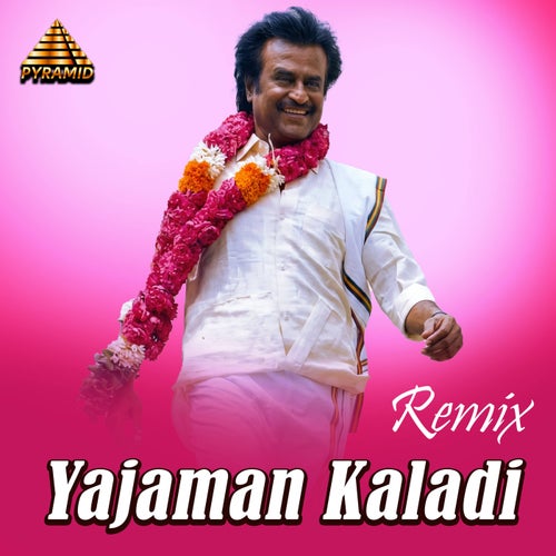 Yajaman Kaladi - Remix