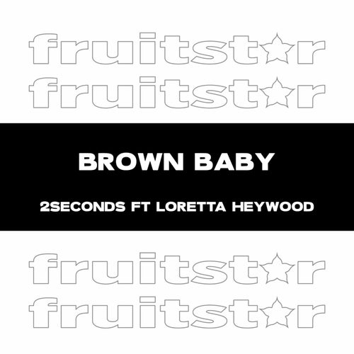 Brown Baby (Treat Her Like A Lady)