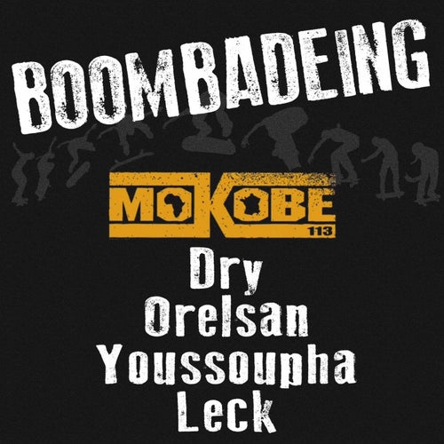 Boombadeing (feat. Dry, Orelsan, Youssoupha, Leck)