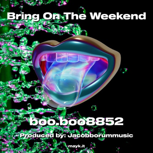 Bring On The Weekend
