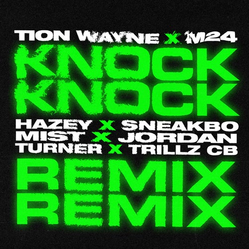 Knock Knock (Remix) [feat. HAZEY, Sneakbo, MIST, Jordan, Turner & Trillz CB]