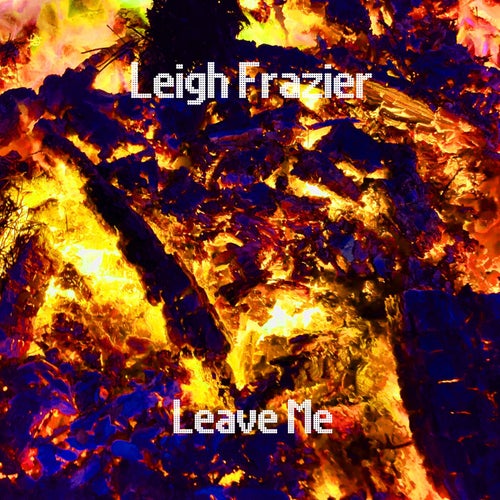 Leave Me