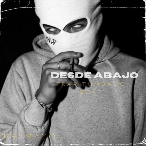 Desde Abajo Trap Tumbado Beat