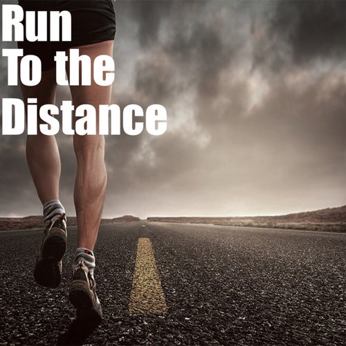 Run to the Distance