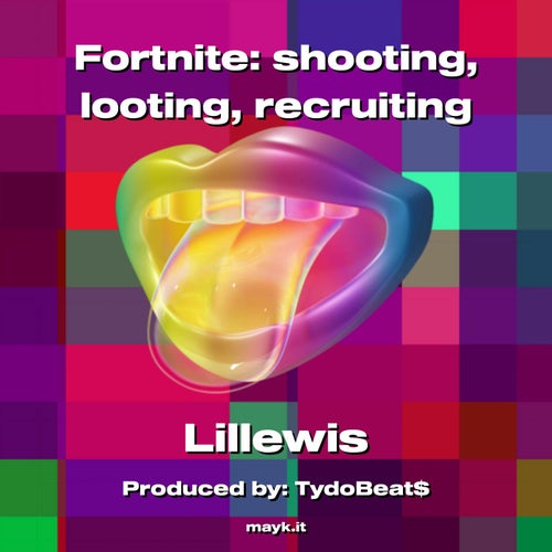 Fortnite:shooting  looting  recruiting