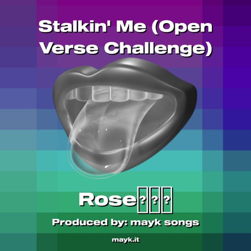 Stalkin Me (Open Verse Challenge)