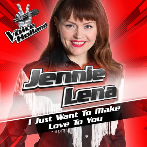 I Just Want To Make Love To You (From The Voice Of Holland 6)