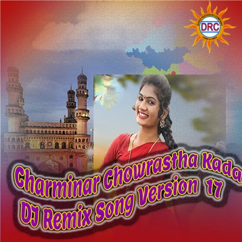 Charminar Chowrastha Kada (DJ Remix Song Version 17)