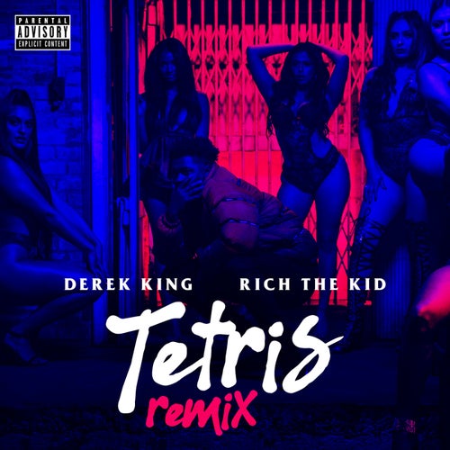 Tetris  (feat. Rich The Kid)(Remix)