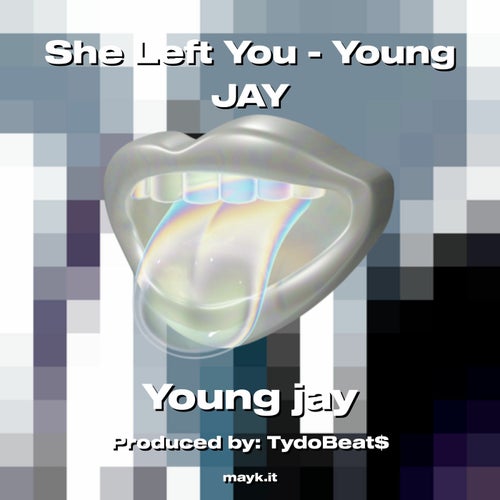 She Left You