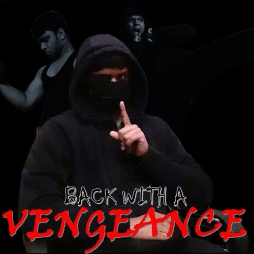 Back With A Vengence