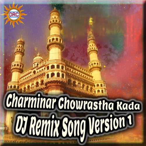 Charminar Chowrastha Kada (DJ Remix Song Version 1)