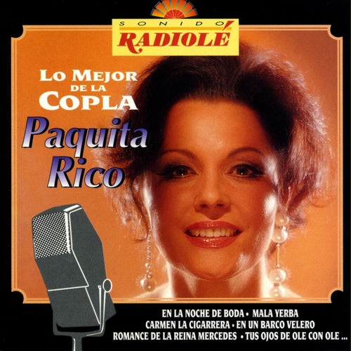Sonido Radiole : Paquita Rico (Lo Mejor de la Copla)