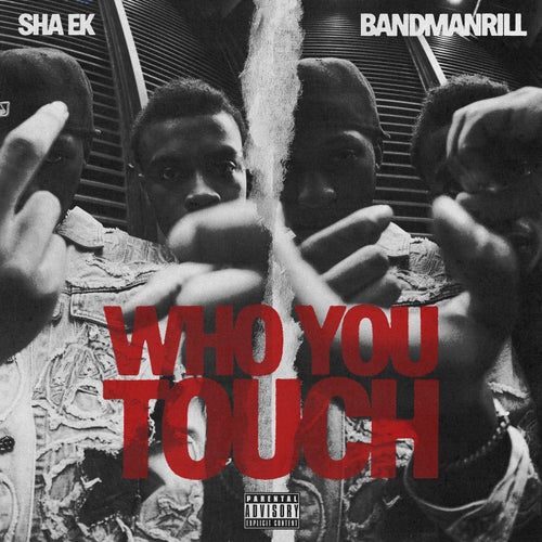 WHO YOU TOUCH