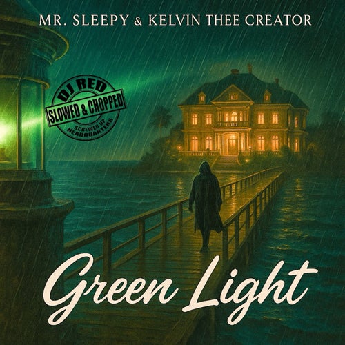 Green Light (Slowed & Chopped)