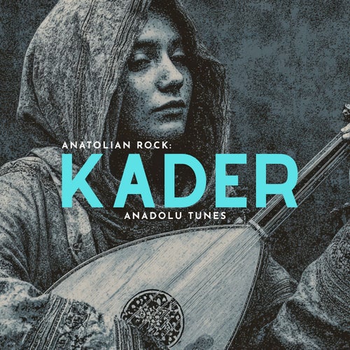 Anatolian Rock : Kader