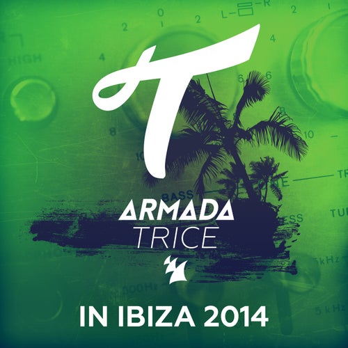 Armada Trice in Ibiza 2014 (Extended Versions)