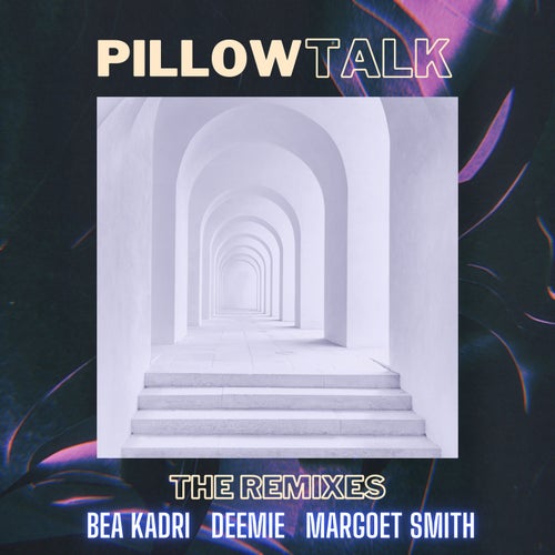 Pillow Talk (The Remixes)