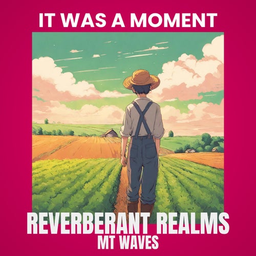 It Was a Moment (feat. MT Waves)