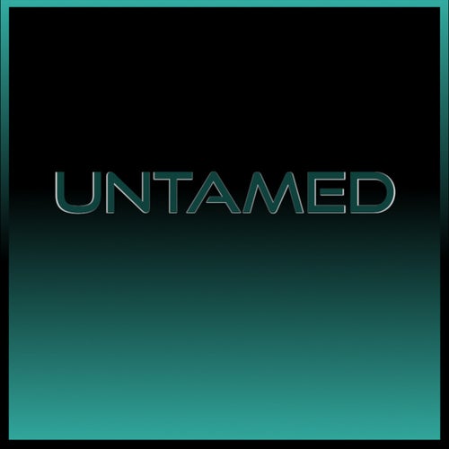 UNTAMED