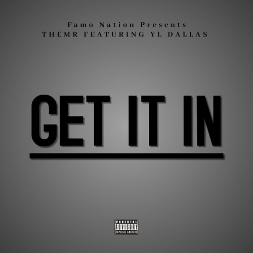 GET IT IN (feat. YL Dallas)