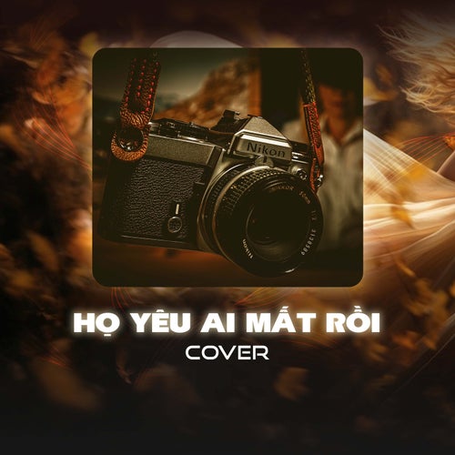 Họ Yêu Ai Mất Rồi (Cover)