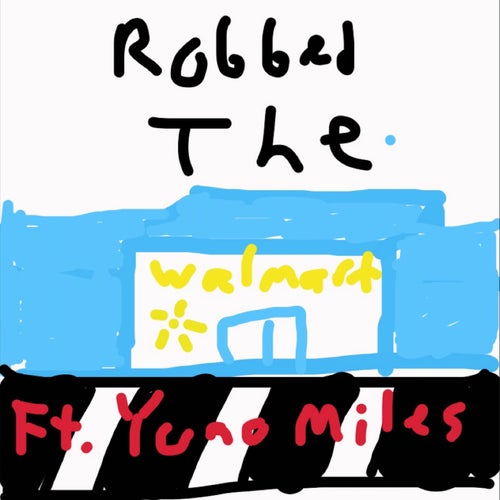 Robbed The Walmart