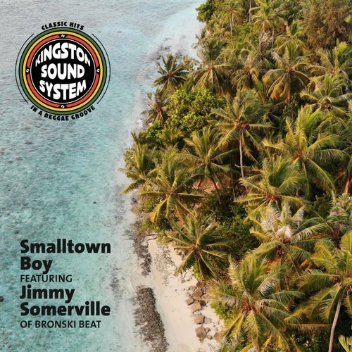 Smalltown Boy (feat. Jimmy Somerville)