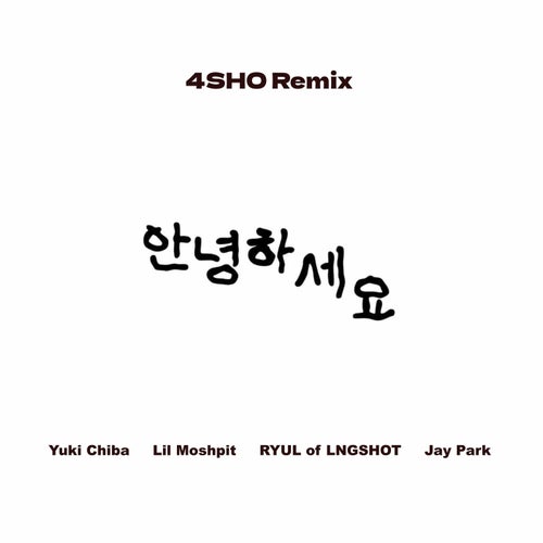 Annyeonghaseyo (4SHO Remix)