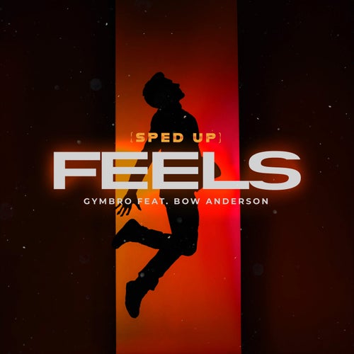 Feels (feat. Bow Anderson) (Sped Up)