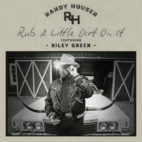 Rub A Little Dirt On It (feat. Riley Green)