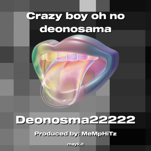 Crazy boy oh no deonosama