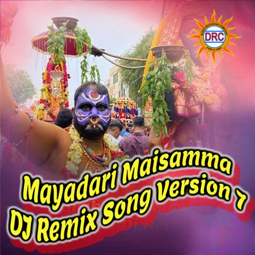 Mayadari Maisamma (DJ Remix Song Version 7)