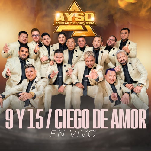 mix AYSO EN VIVO 9 Y 15 / CIEGO DE AMOR