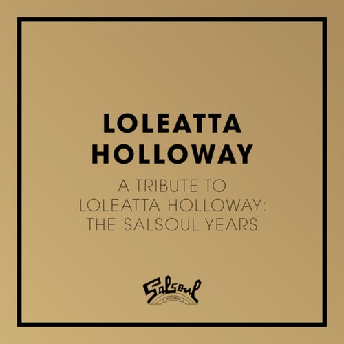 A Tribute to Loleatta Holloway: The Salsoul Years