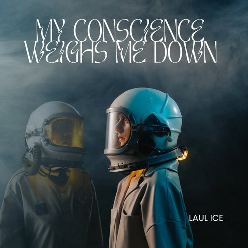 My conscience weighs me Down