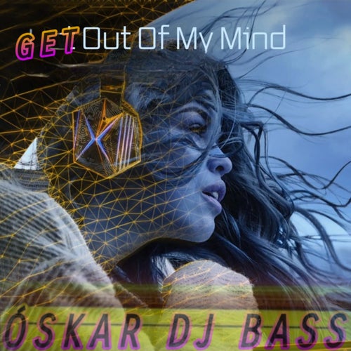 Get Out Of My Mind
