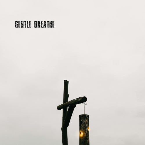 Gentle Breathe