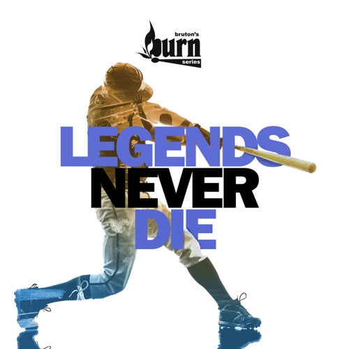 Legends Never Die