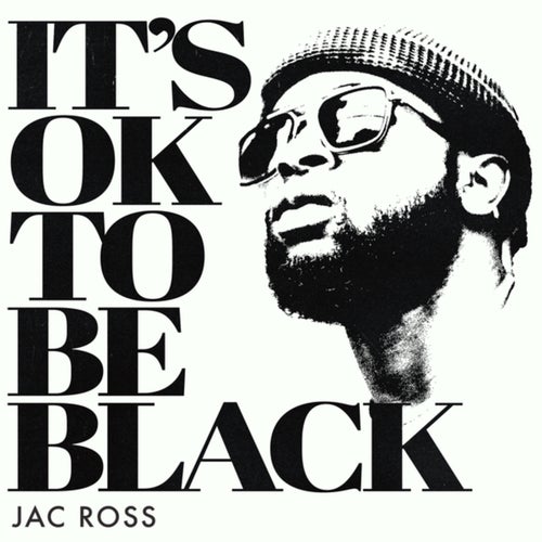 It's OK To Be Black