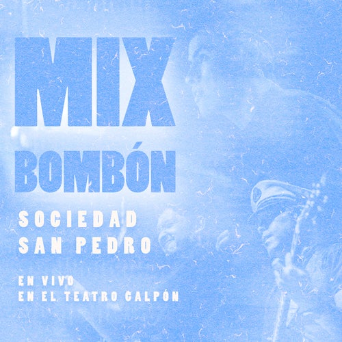 Mix Bombón (En Vivo en el Teatro Galpón)