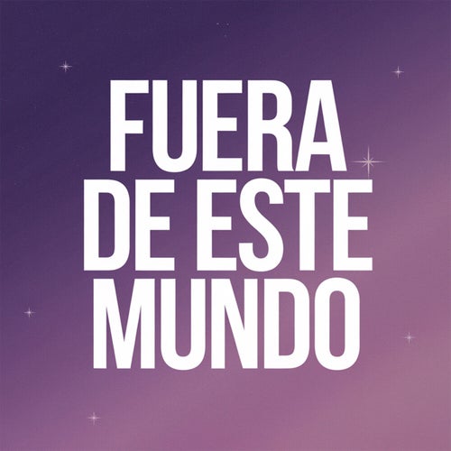 Fuera de este mundo