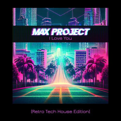 I Love You (Retro Tech House Edition)