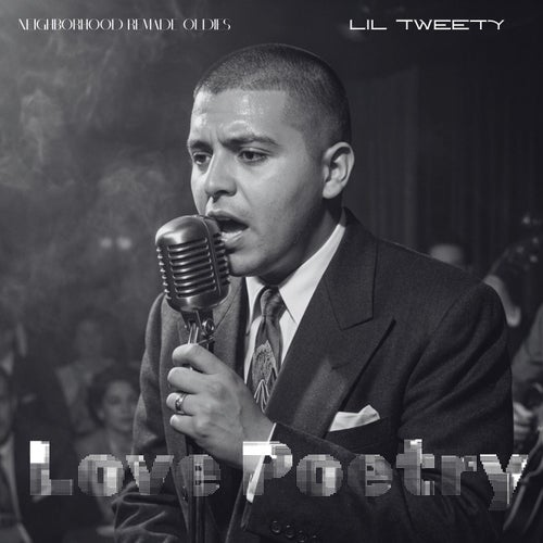 Love Poetry (Neighborhood Remade Oldies)